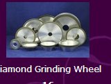Diamond  Grinding Wheels