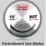 Particleboard Saw Blades